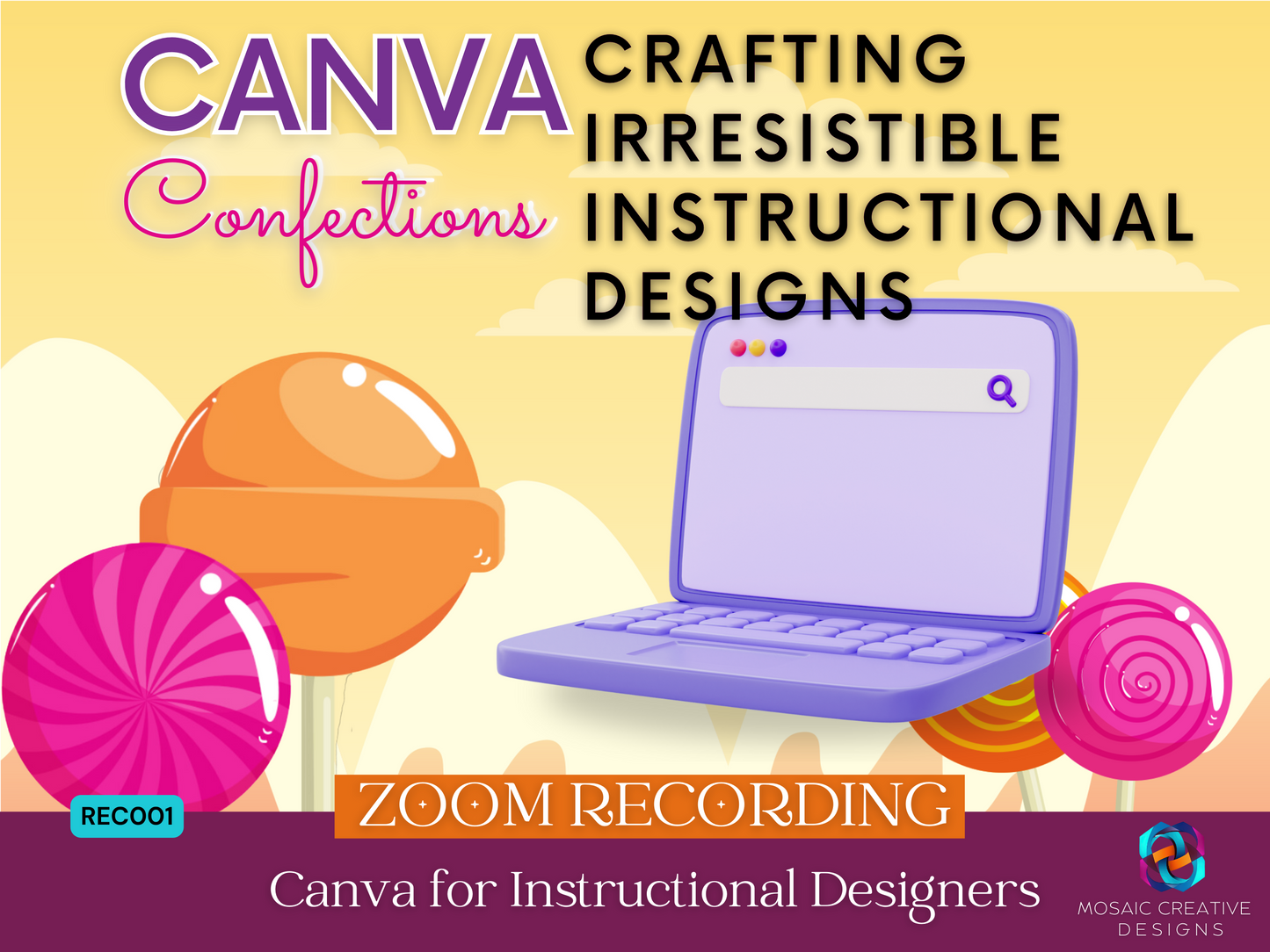 Canva Confections: Crafting Irresistible Instructional Designs RECORDING